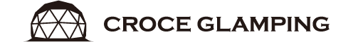 CROCEグランピング | 旧グランピークス(東白川アウトドアリゾート)